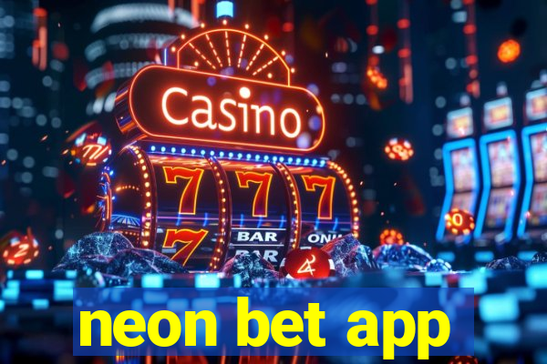 neon bet app